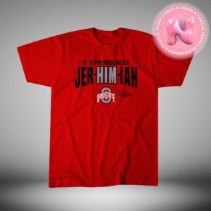 Ohio State Football It’s Pronounced Jer-HIM-Iah Smith NFL Season Unisex T-Shirt