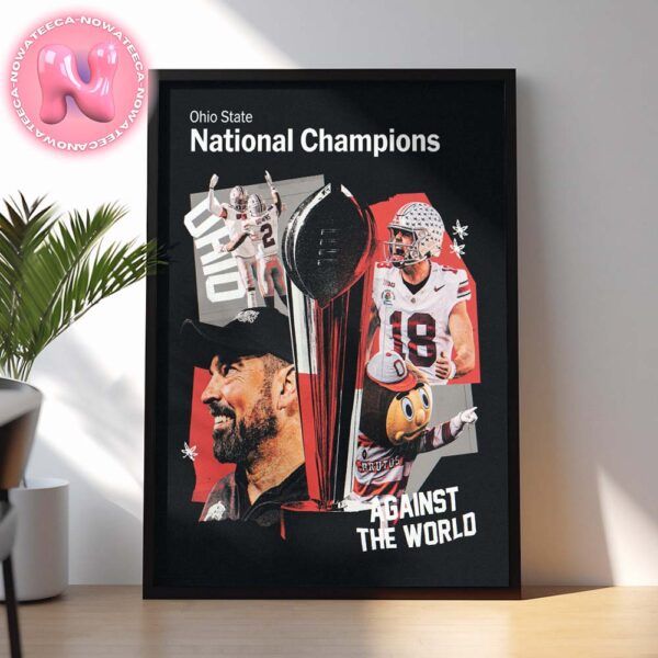 Ohio State National Champions CPF Against The World 2024-2025 Home Decor Poster Canvas