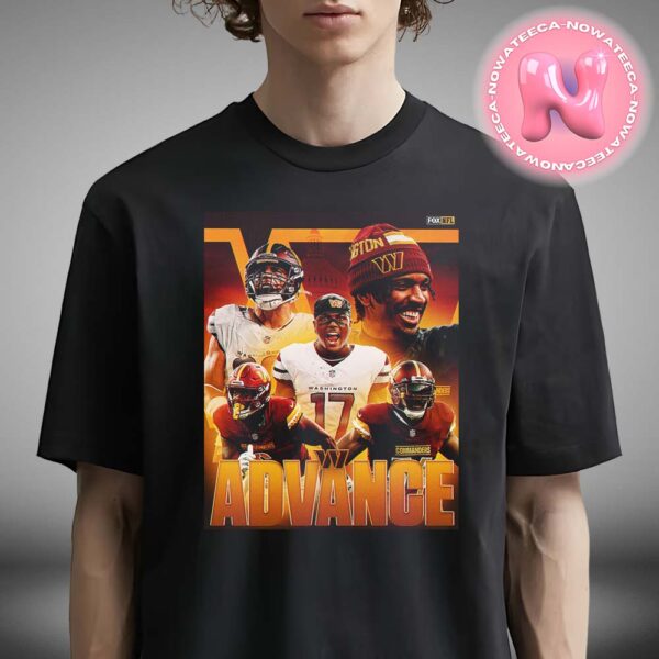 Washington Commanders Are Advance To The AFC Divisional Round NFL Playoffs 2025 Unisex T-Shirt