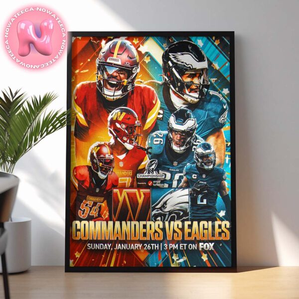 Washington Commanders Vs Philadelphia Eagles NFC Championship Matchups 2024 On Sunday January 26th Home Decor Poster Canvas