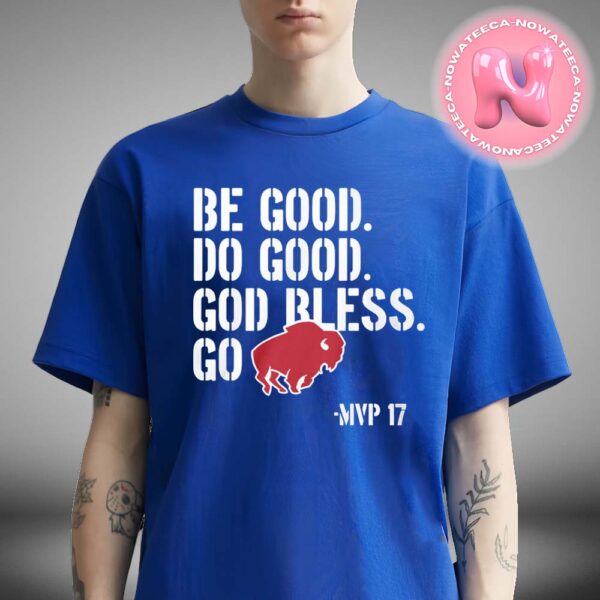 Be Good Do Good God Blees Go Bills Josh Allen NFL Honors Season 2025 Unisex T-Shirt