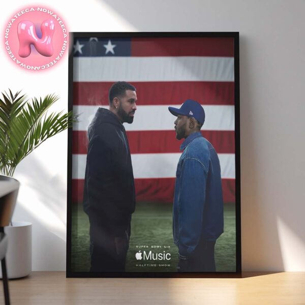 Drake And Kendrick Lamar In The Halftime Show Super Bowl LIX NFL Season Home Decor Poster Canvas