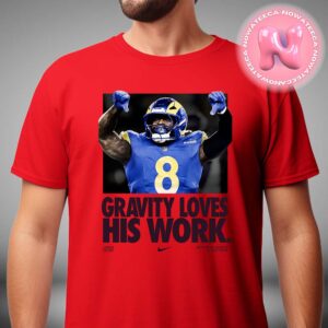 Gravity Loves His Work Jared Verse x Nike Deffensive Rookie Of The Year Los Angeles Rams NFL Season Unisex T-Shirt