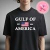 Greetings From The Gulf Of America Est 2025 Two Sides Unisex T-Shirt