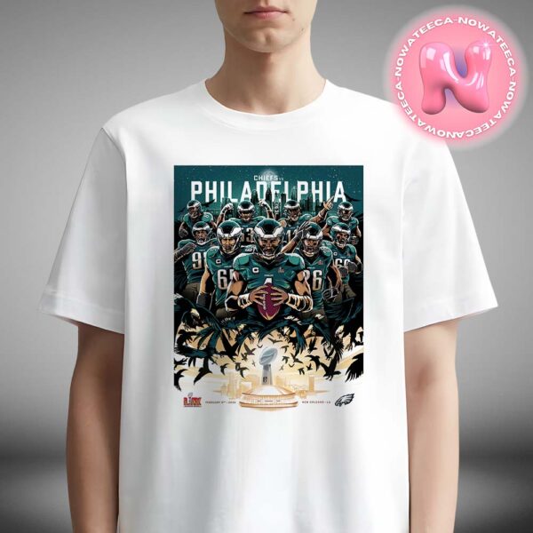 Philadelphia Eagles Vs Kansas City Chiefs 2025 NFL Super Bowl Matchups At New Orleans LA On February 9th 2025 Unisex T-Shirt