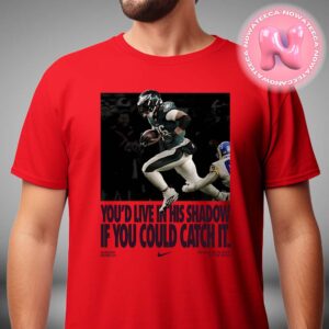 Saquon Barkley x Nike Offensive Player Of The Year You’d Live In His Shadow If You Could Catch It Philadelphia Eagles NFL Season Unisex T-Shirt