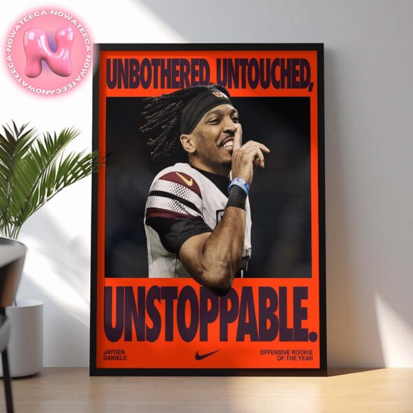 Unbothered Untouched Unstoppable Jayden Daniels x Nike Offensive Rookie Of The Year Arizona State Sun Devils NFL Season Home Decor Poster Canvas